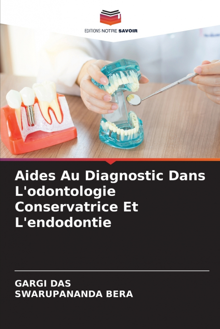 Aides Au Diagnostic Dans L’odontologie Conservatrice Et L’endodontie