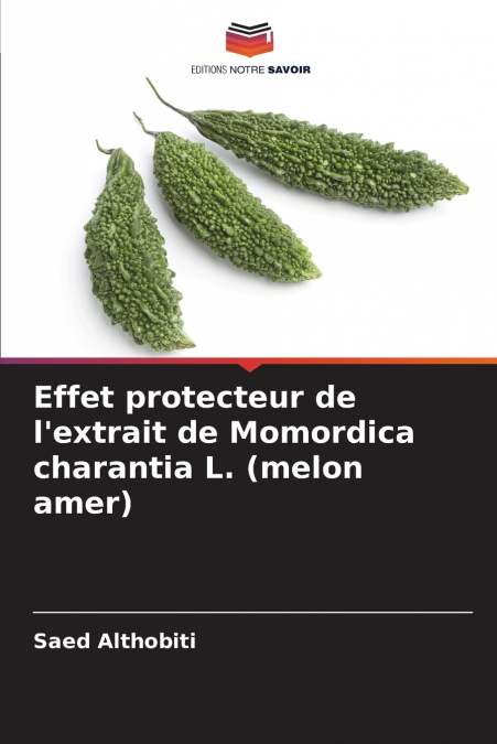 Effet protecteur de l’extrait de Momordica charantia L. (melon amer)