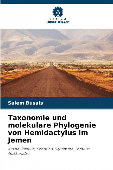 Taxonomie und molekulare Phylogenie von Hemidactylus im Jemen