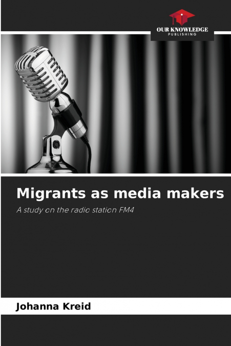 Migrants as media makers