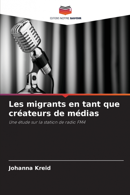 Les migrants en tant que créateurs de médias