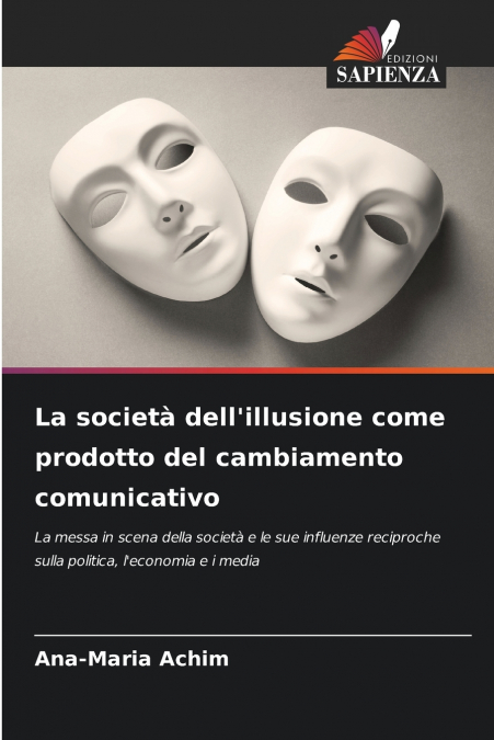 La società dell’illusione come prodotto del cambiamento comunicativo