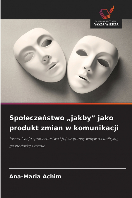 Społeczeństwo „jakby' jako produkt zmian w komunikacji