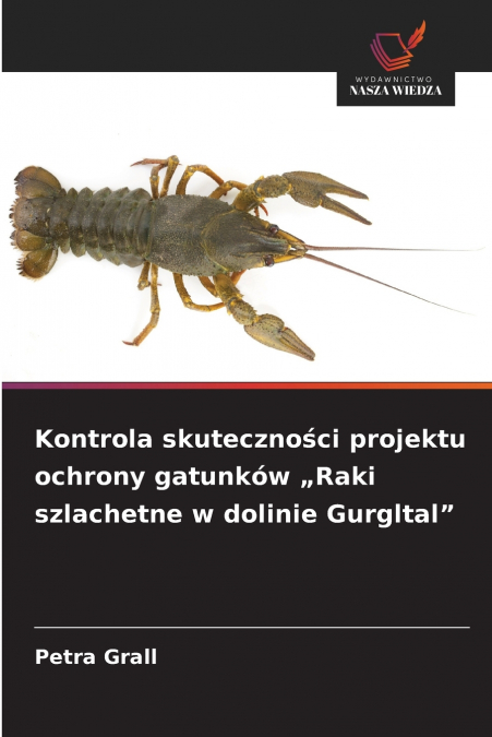 Kontrola skuteczności projektu ochrony gatunków „Raki szlachetne w dolinie Gurgltal'