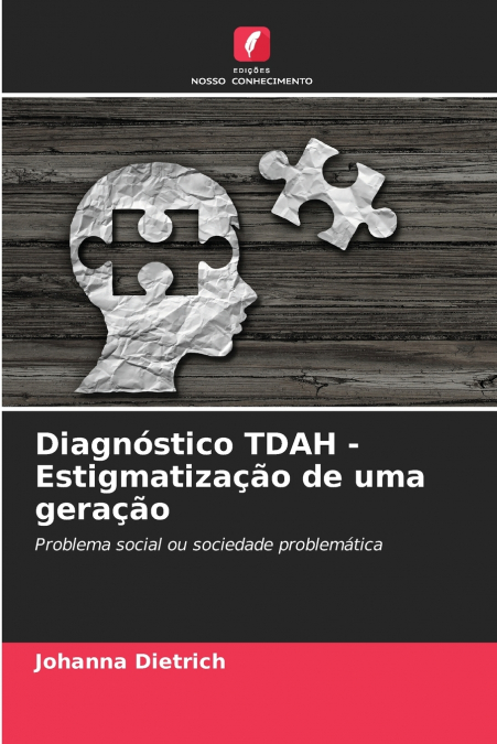 Diagnóstico TDAH - Estigmatização de uma geração