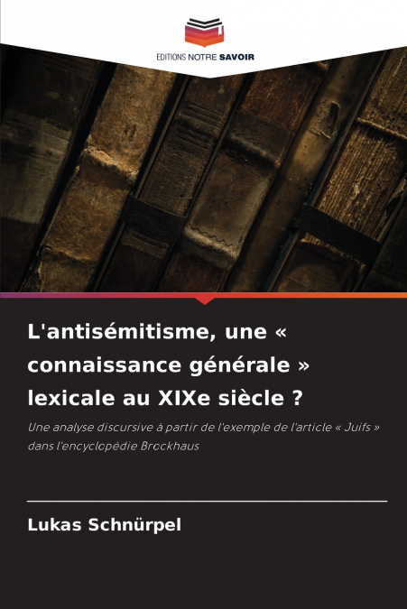 L’antisémitisme, une  connaissance générale  lexicale au XIXe siècle ?