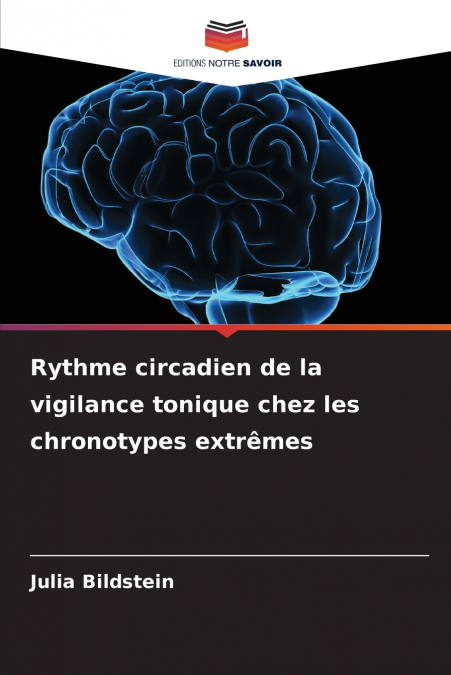 Rythme circadien de la vigilance tonique chez les chronotypes extrêmes