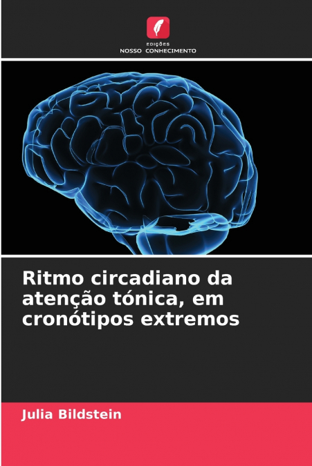 Ritmo circadiano da atenção tónica, em cronótipos extremos