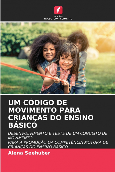 UM CÓDIGO DE MOVIMENTO PARA CRIANÇAS DO ENSINO BÁSICO