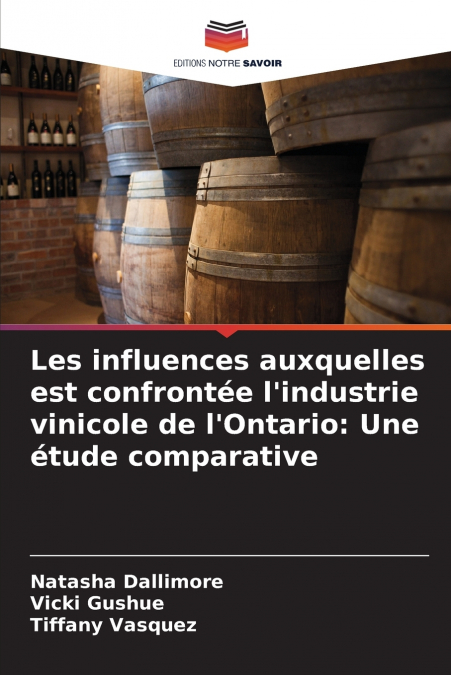 Les influences auxquelles est confrontée l’industrie vinicole de l’Ontario