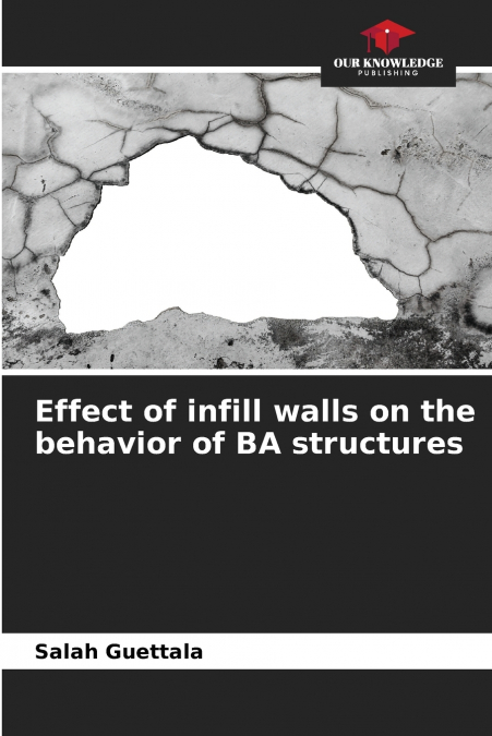 Effect of infill walls on the behavior of BA structures