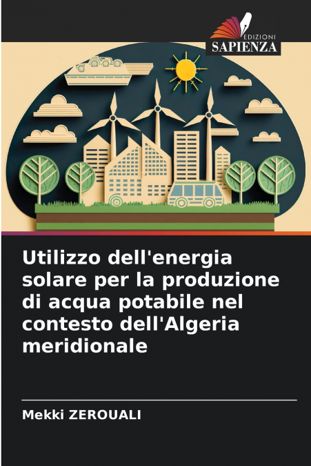 Utilizzo dell’energia solare per la produzione di acqua potabile nel contesto dell’Algeria meridionale