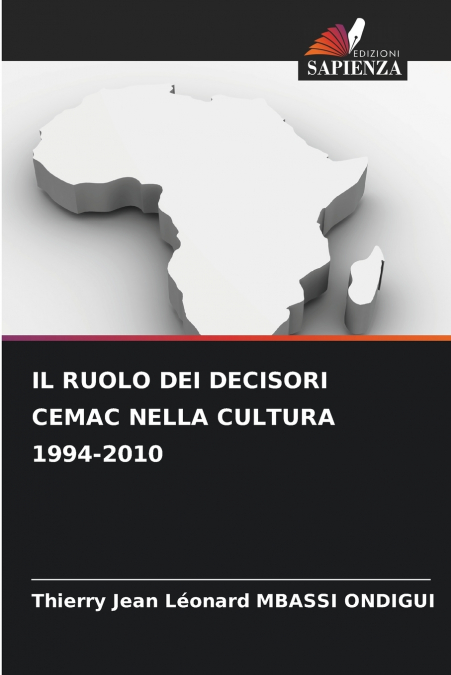 IL RUOLO DEI DECISORI CEMAC NELLA CULTURA 1994-2010