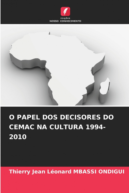 O PAPEL DOS DECISORES DO CEMAC NA CULTURA 1994-2010