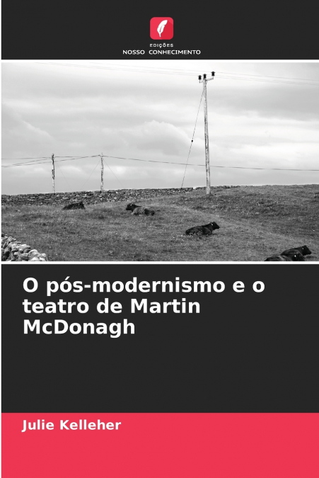 O pós-modernismo e o teatro de Martin McDonagh