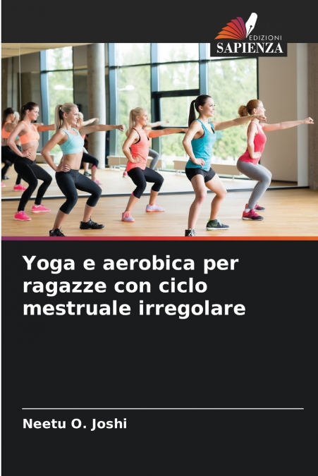 Yoga e aerobica per ragazze con ciclo mestruale irregolare