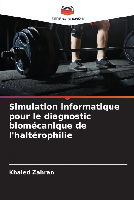 Simulation informatique pour le diagnostic biomécanique de l’haltérophilie
