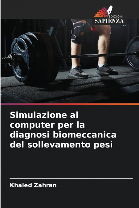 Simulazione al computer per la diagnosi biomeccanica del sollevamento pesi