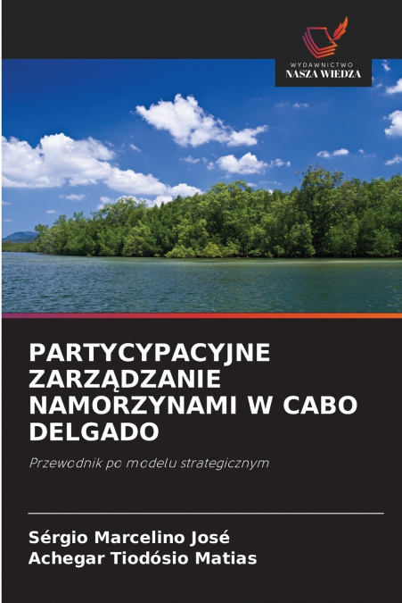 PARTYCYPACYJNE ZARZĄDZANIE NAMORZYNAMI W CABO DELGADO