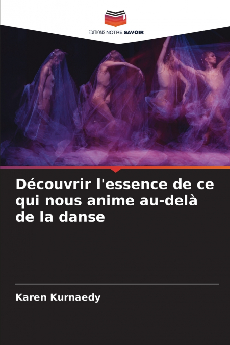 Découvrir l’essence de ce qui nous anime au-delà de la danse