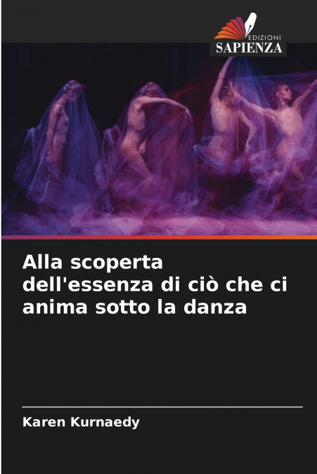 Alla scoperta dell’essenza di ciò che ci anima sotto la danza