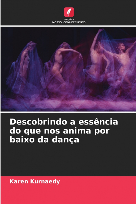 Descobrindo a essência do que nos anima por baixo da dança