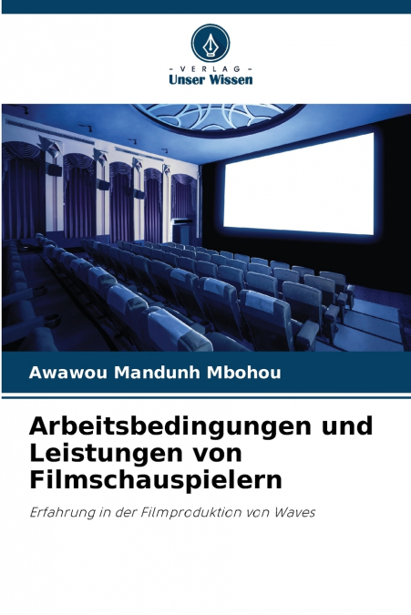 Arbeitsbedingungen und Leistungen von Filmschauspielern