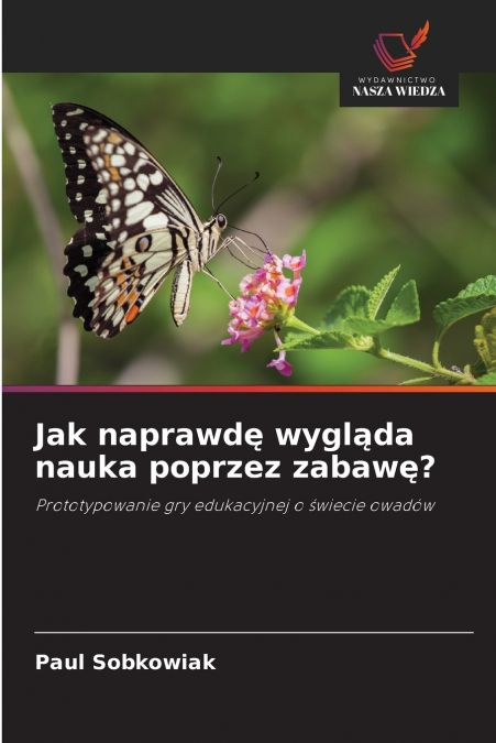 Jak naprawdę wygląda nauka poprzez zabawę?