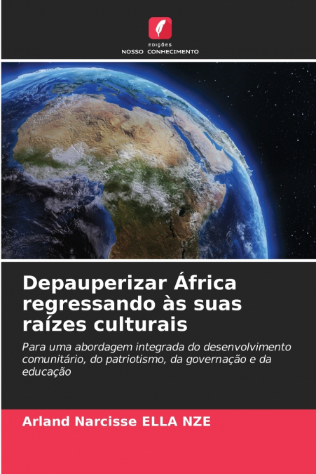 Depauperizar África regressando às suas raízes culturais