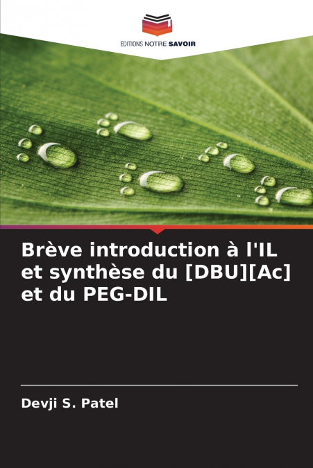 Brève introduction à l’IL et synthèse du [DBU][Ac] et du PEG-DIL