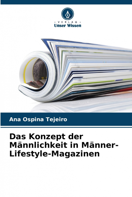 Das Konzept der Männlichkeit in Männer-Lifestyle-Magazinen
