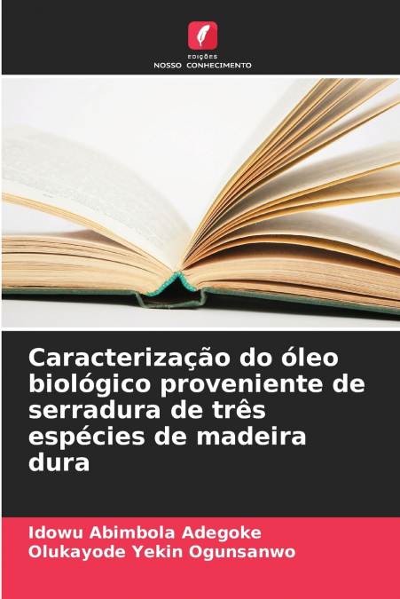 Caracterização do óleo biológico proveniente de serradura de três espécies de madeira dura