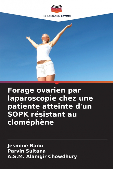 Forage ovarien par laparoscopie chez une patiente atteinte d’un SOPK résistant au cloméphène