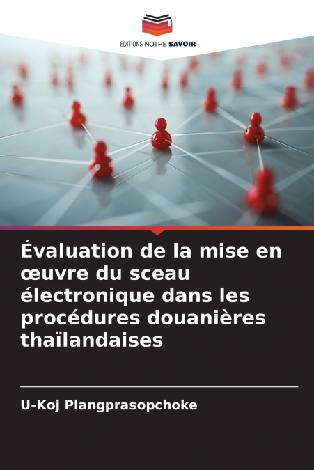 Évaluation de la mise en œuvre du sceau électronique dans les procédures douanières thaïlandaises