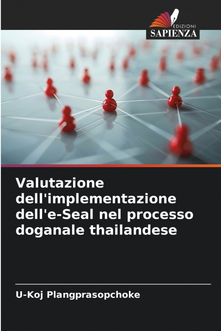 Valutazione dell’implementazione dell’e-Seal nel processo doganale thailandese