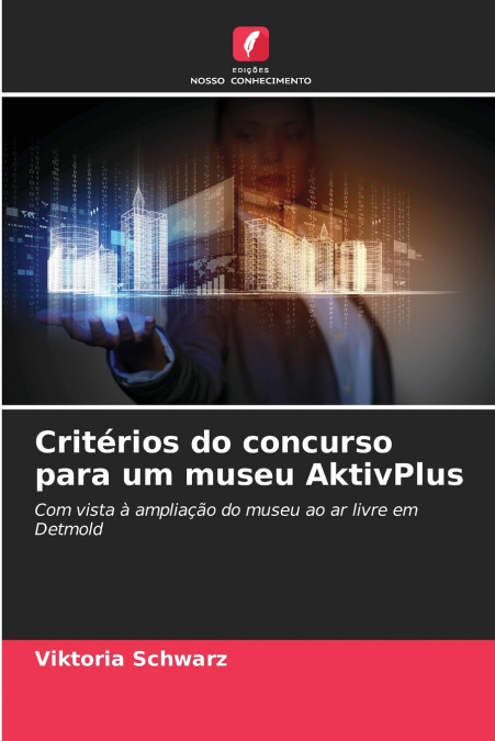 Critérios do concurso para um museu AktivPlus