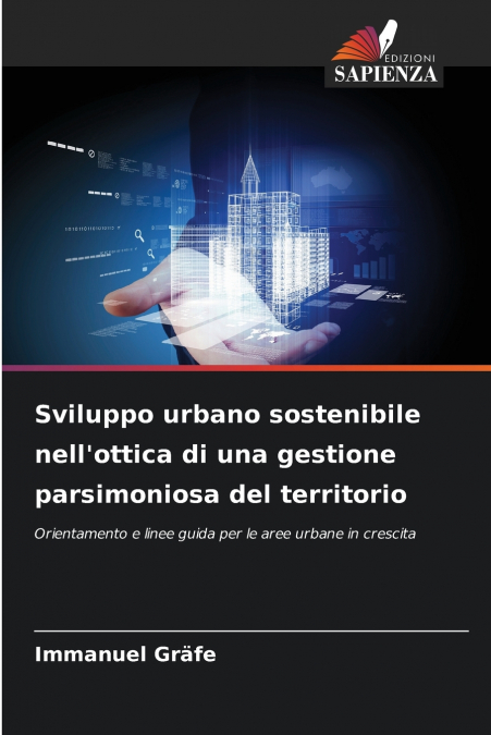 Sviluppo urbano sostenibile nell’ottica di una gestione parsimoniosa del territorio
