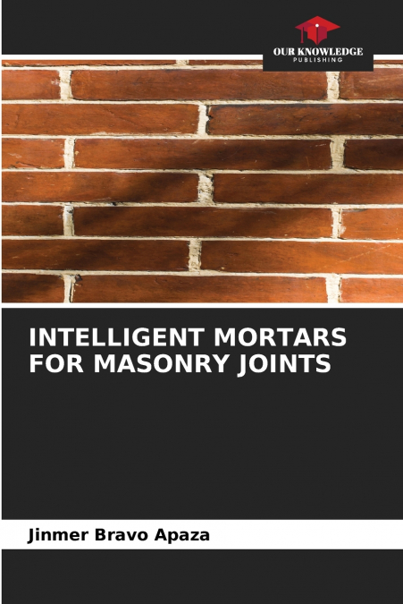 INTELLIGENT MORTARS FOR MASONRY JOINTS