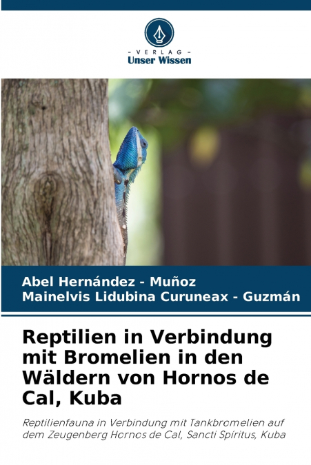 Reptilien in Verbindung mit Bromelien in den Wäldern von Hornos de Cal, Kuba