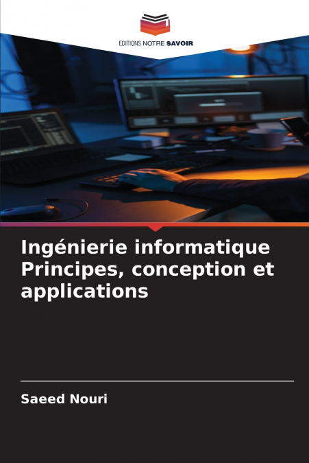 Ingénierie informatique Principes, conception et applications