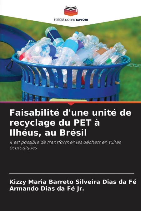 Faisabilité d’une unité de recyclage du PET à Ilhéus, au Brésil