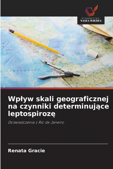 Wpływ skali geograficznej na czynniki determinujące leptospirozę