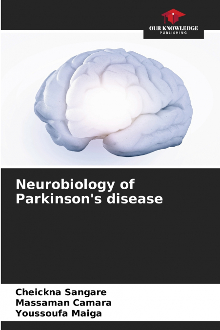 Neurobiology of Parkinson’s disease