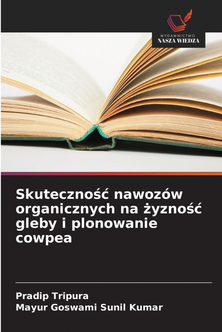 Skuteczność nawozów organicznych na żyzność gleby i plonowanie cowpea