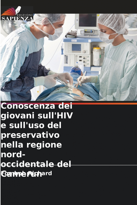 Conoscenza dei giovani sull’HIV e sull’uso del preservativo nella regione nord-occidentale del Camerun