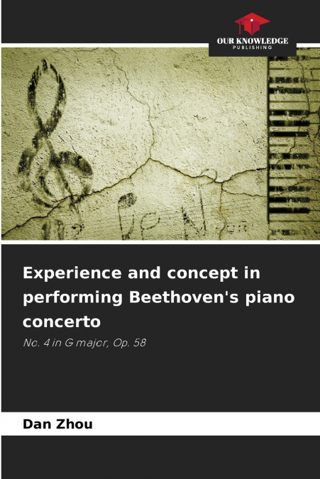 Experience and concept in performing Beethoven’s piano concerto