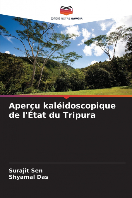 Aperçu kaléidoscopique de l’État du Tripura