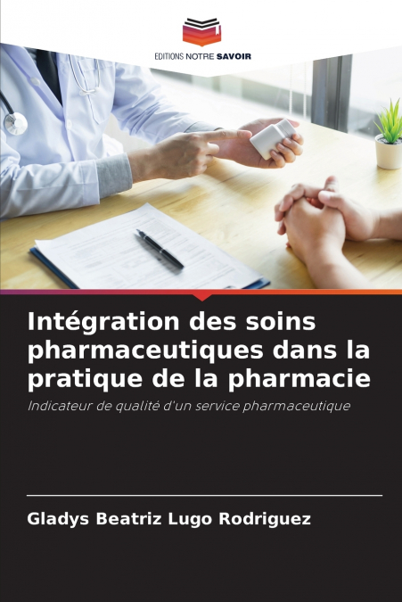 Intégration des soins pharmaceutiques dans la pratique de la pharmacie