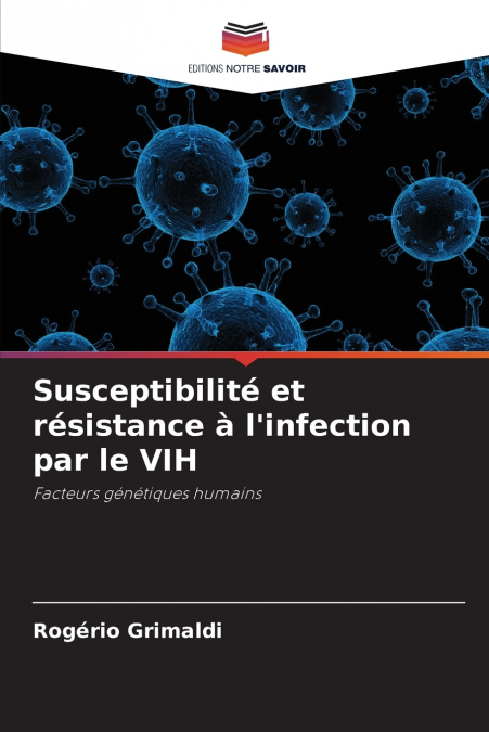 Susceptibilité et résistance à l’infection par le VIH