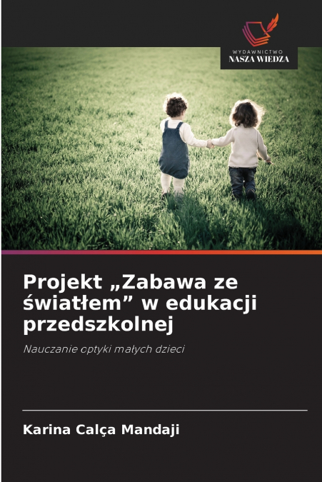 Projekt „Zabawa ze światłem' w edukacji przedszkolnej